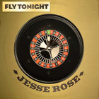 JESSE ROSE - Fly Tonight (VLS)