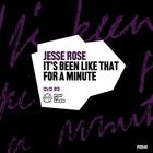 JESSE ROSE - It's Been Like That For A Minute (CDS)