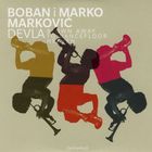 Boban Markovic Orkestar - Devla / Blown Away To Dancefloor Heaven