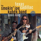 Smokin' Joe Kubek & Bnois King - Texas Cadillac