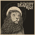 Skarlett Riot - We Are The Brave (EP)