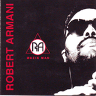 Robert Armani - Muzik Man
