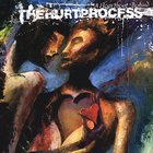 The Hurt Process - A Heartbeat Behind