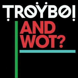 And Wot? (CDS)