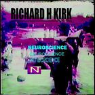 Richard H. Kirk - Neuroscience (EP)