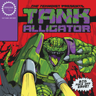 The Teknoist - Tank Alligator