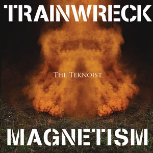 Trainwreck Magnetism