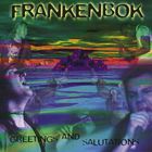 Frankenbok - Greetings & Salutations