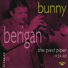 Bunny Berigan - The Pied Piper 1934-40