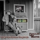 Dallas Wayne - Songs The Jukebox Taught Me