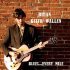 Brian Keith Wallen - Every Mile