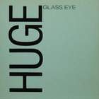 Glass Eye - Huge (Vinyl)