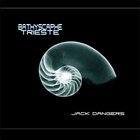 Jack Dangers - Bathyscaphe Trieste (Limited Edition)