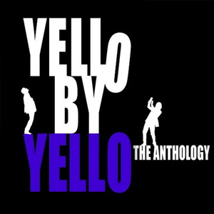 Yello By Yello Anthology (Limited Deluxe Edition) CD1