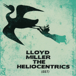Lloyd Miller & The Heliocentrics OST