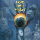 The Load - Load Have Mercy (Reissued 1998)