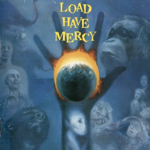 Load Have Mercy (Reissued 1998)