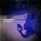 Trentemøller - My Dreams (EP)