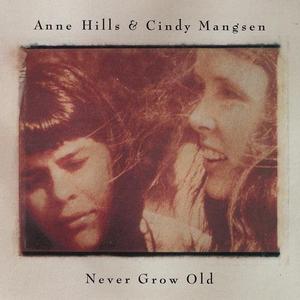 Never Grow Old (With Cindy Mangsen)