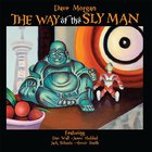 Dave Morgan - The Way Of The Sly Man
