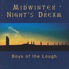 The Boys Of The Lough - Midwinter Night's Dream
