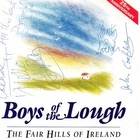 The Boys Of The Lough - The Fair Hills Of Ireland