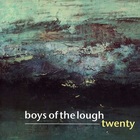 The Boys Of The Lough - Twenty