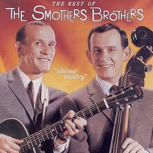 Sibling Revelry: The Best Of The Smothers Brothers