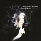 Sara Noxx - Sie Wusste Mehr & Falling (With Goethes Erben)