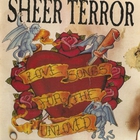 Sheer Terror - Love Songs For The Unloved