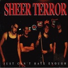 Sheer Terror - Just Can't Hate Enough (Reissued 1993)