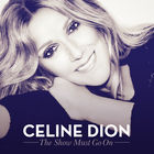 Celine Dion - The Show Must Go On (CDS)