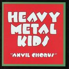 Heavy Metal Kids - Anvil Chorus (Vinyl)