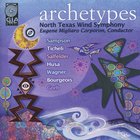 North Texas Wind Symphony - Archetypes