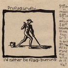 Propagandhi - I'd Rather Be Flag-Burning (Split) (Vinyl)
