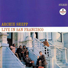 Archie Shepp - Live In San Francisco (Reissued 2015)