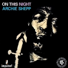 Archie Shepp - On This Night (Reissued 1993)