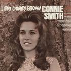 CONNIE SMITH - I Love Charley Brown (Vinyl)