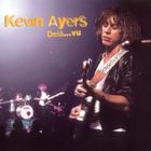 Kevin Ayers - Deià... Vu (Remastered 2008)