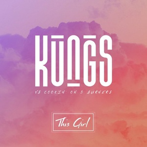 This Girl (Kungs Vs. Cookin' On 3 Burners) (CDS)