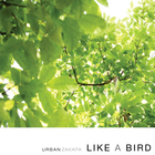 Urban Zakapa - Like A Bird (CDS)