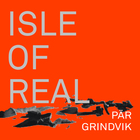 Pär Grindvik - Isle Of Real