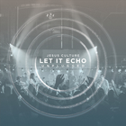 Let It Echo Unplugged (Live)