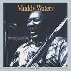Muddy Waters - Hoochie Coochie Man: Live At The Rising Sun Celebrity Jazz Club (2016 Remastered)