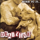 Deadline - More To It Than Meets The Eye (Reissued 2004)