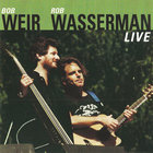 Bob Weir - Live (With Rob Wasserman)