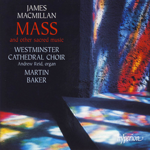 Mass & Other Sacred Music (With Martin Baker & Westminster Cathedral Choir)