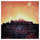 Rogue Valley - Radiate/Dissolve