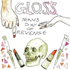 G.L.O.S.S. - Trans Day Of Revenge (EP)