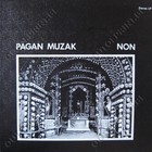 NON - Pagan Muzak (Vinyl)